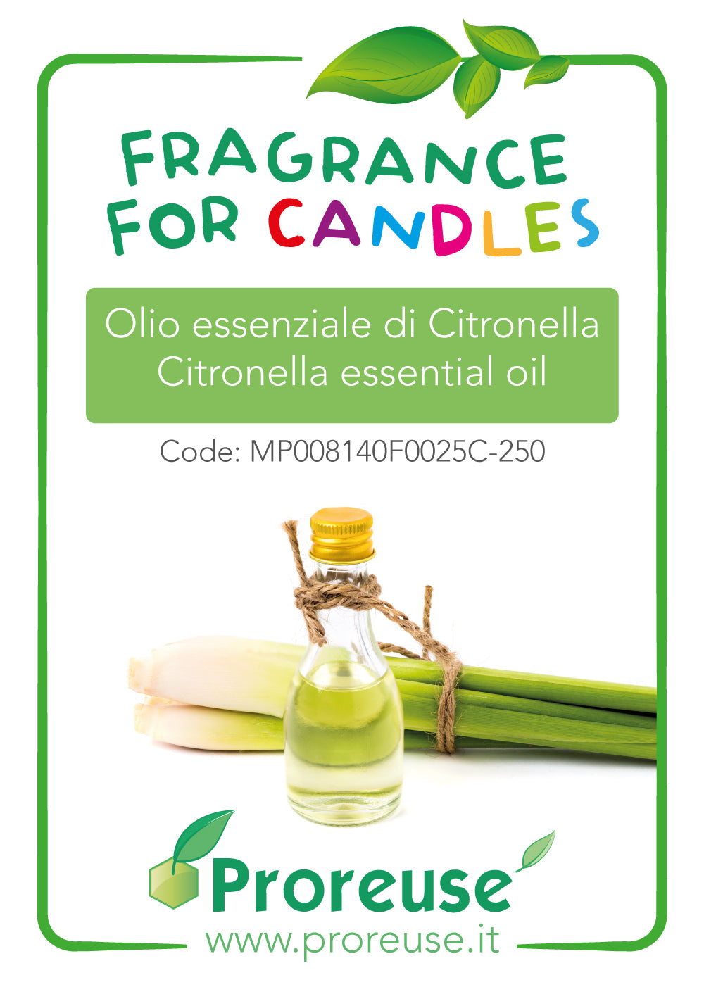 Fragranza: Olio essenziale alla citronella (JAVA )